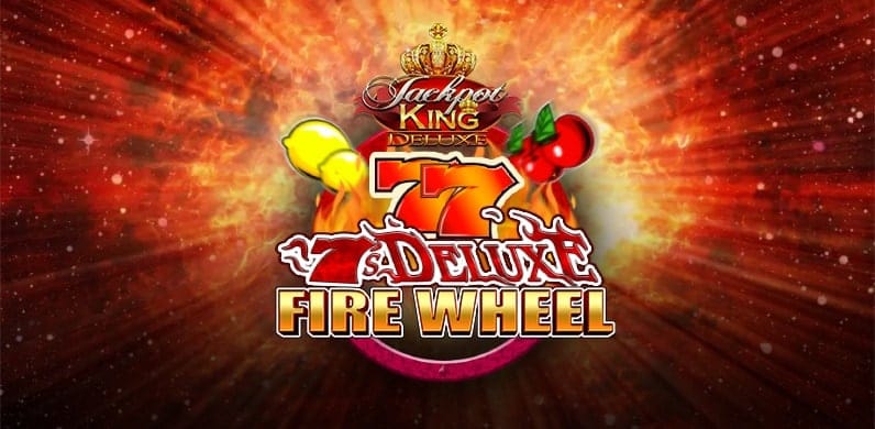 7s Deluxe Fire Wheel Jackpot King in Sub_JackpotKing