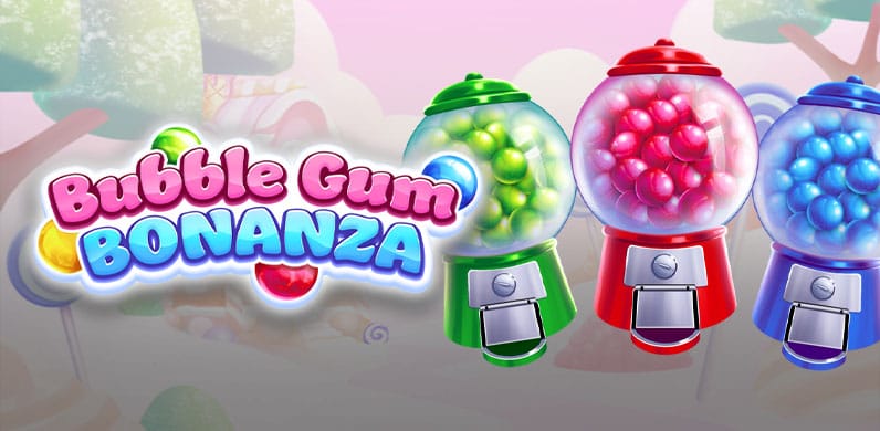 Bubble Gum Bonanza in firstclassearlybirds