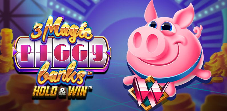 3 Magic Piggy Banks Hold and Win in firstclassearlybirds