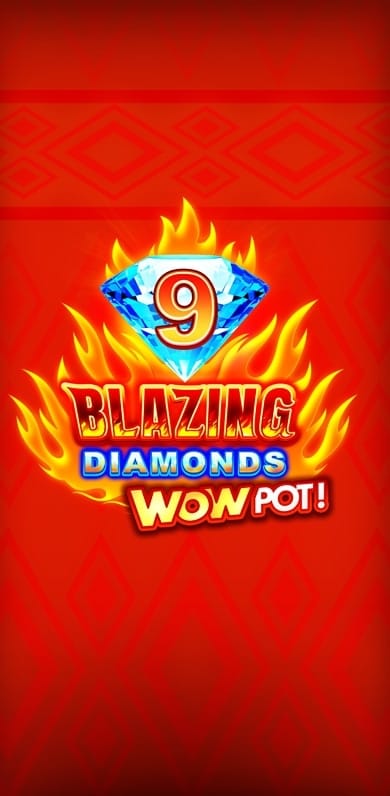 9 Blazing Diamonds Wowpot in GamesGlobalJackpots