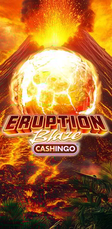 Eruption Blaze CASHINGO in sub_onestowatch