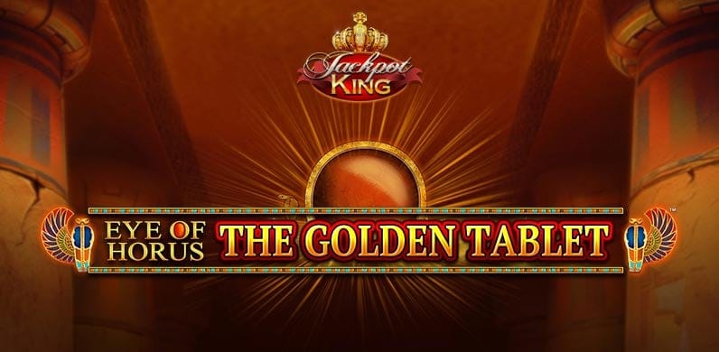 Eye of Horus The Golden Tablet Jackpot King in Sub_JackpotKing