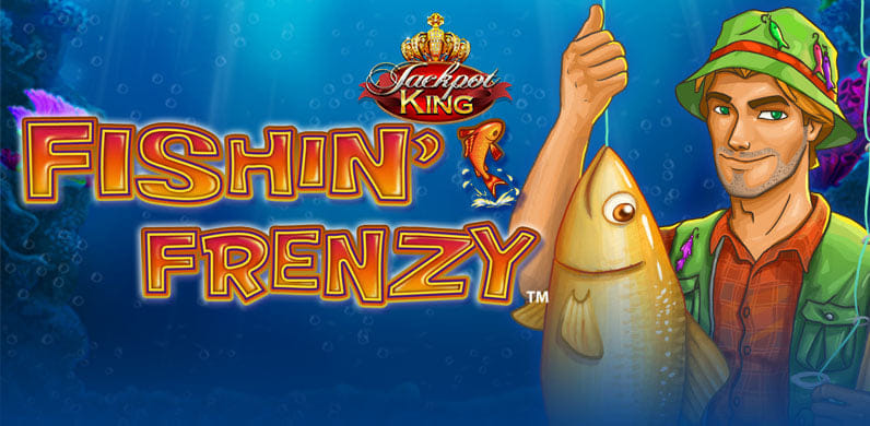 Fishin Frenzy Jackpot King in Sub_JackpotKing