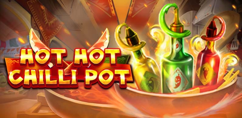 Hot Hot Chilli Pot in Must Go Jackpots
